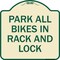 Signmission Park All Bikes in Rack and Lock Heavy-Gauge Aluminum Architectural Sign, 18" x 18", TG-1818-23498 A-DES-TG-1818-23498 - alternate 1